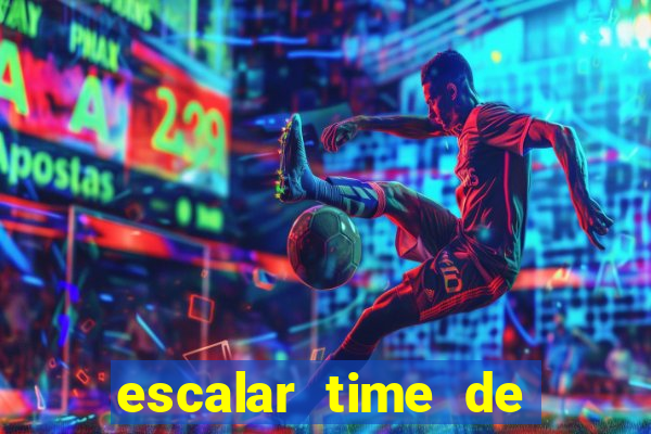 escalar time de futebol online